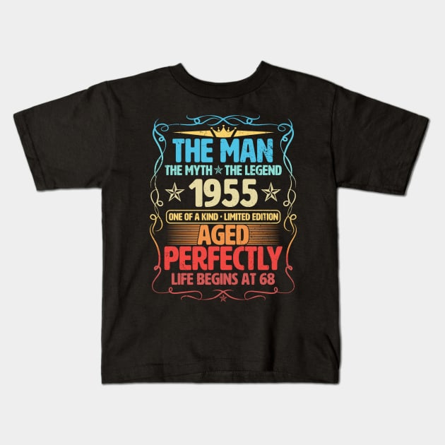The Man 1955 Aged Perfectly Life Begins At 68th Birthday Kids T-Shirt by Foshaylavona.Artwork